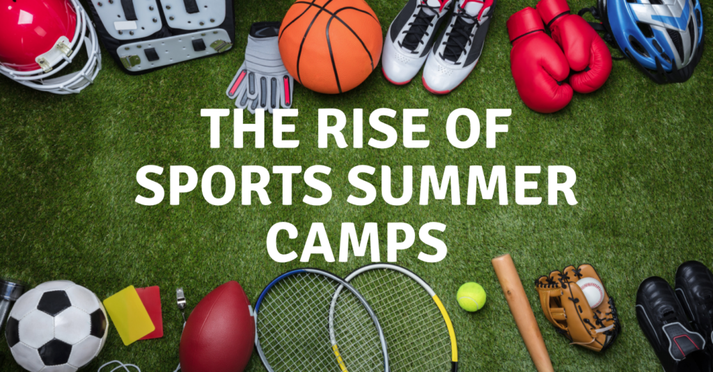 The Rise of Sports Summer Camps